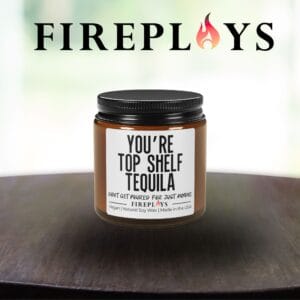 You're top shelf tequila candle